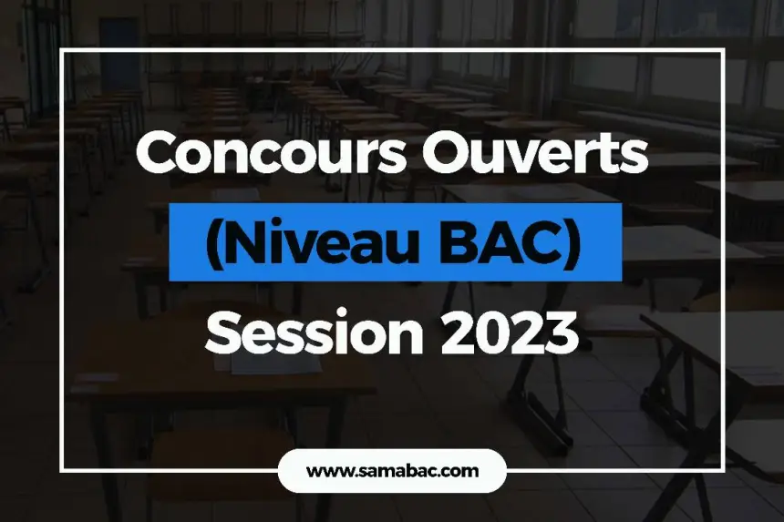 Liste de tous les concours actuellement ouverts au Sénégal – NIVEAU BAC